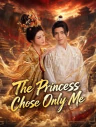 The Princess Chose Only Me poster