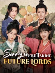 Sorry, We're Taking Future Lords poster