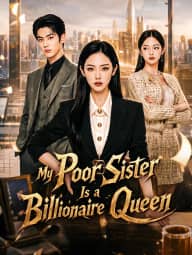 My Poor Sister Is a Billionaire Queen poster