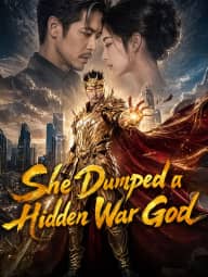 She Dumped a Hidden War God poster