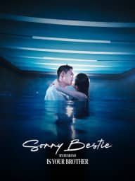 Sorry, Bestie, My Husband is Your Brother poster