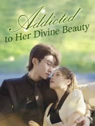 Addicted to Her Divine Beauty poster