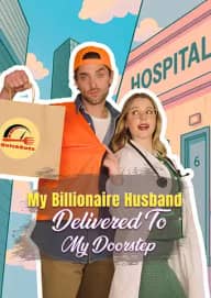 My Billionaire Husband Delivered To My Doorstep poster