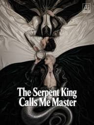 The Serpent King Calls Me Master poster, on ReelShort