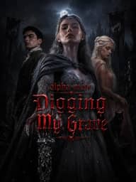 Digging My Grave poster, on GoodShort