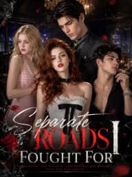 Separate Roads I Fought For poster, on GoodShort