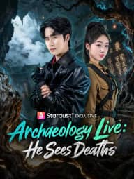 Archaeology Live: He Sees Deaths poster, on StardustTV