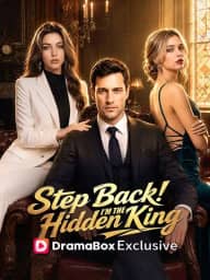 Step Back! I'm the Hidden King cover art, on DramaBox