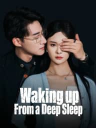 Waking Up From a Deep Sleep cover art, on ReelShort
