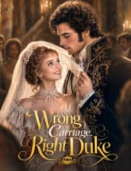Wrong Carriage, Right Duke poster, on FlickReels