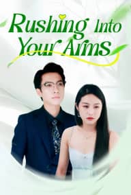 Rushing Into Your Arms poster