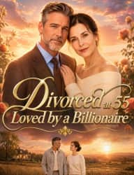 Divorced at 55, Loved by a Billionaire poster, on FlickReels