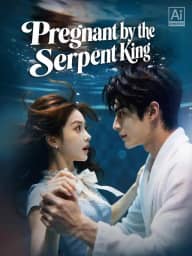 Pregnant by the Serpent King poster, on ReelShort