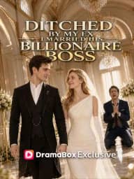 Ditched by My Ex, I Married the Billionaire Boss poster, on DramaBox
