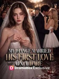 My Fiancé Married His First Love on a Dare poster