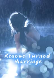 A Rescue Turned Marriage poster