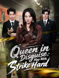 Queen in Disguise: Play Nice, Strike Hard poster