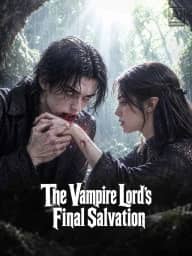 The Vampire Lord’s Final Salvation poster, on ReelShort