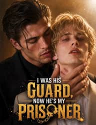 I Was His Guard, Now He's My Prisoner poster, on FlickReels