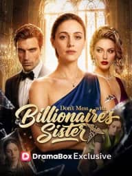Don't Mess With The Billionaire Sister cover art, on DramaBox
