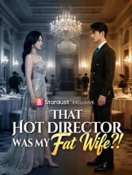 That Hot Director Was My Fat Wife?! poster, on StardustTV