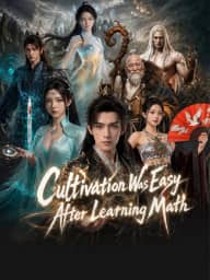 Cultivation Was Easy After Learning Math poster, on GoodShort