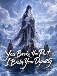 You Broke the Pact, I Broke Your Dynasty poster, on StardustTV