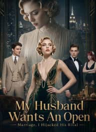 My Husband Wants An Open Marriage, I Hijacked His Rival poster