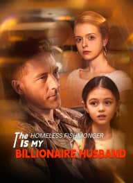 The Homeless Fishmonger Is My Billionaire Husband poster