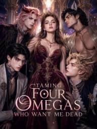 Taming Four Omegas Who Want Me Dead poster, on GoodShort