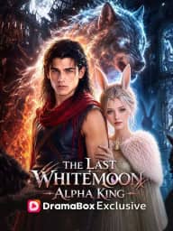The Last Whitemoon Alpha King poster, on DramaBox