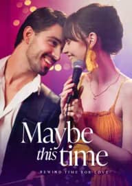 Maybe This Time poster, on Playlet