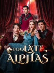 Too Late, Alphas cover art, on GoodShort