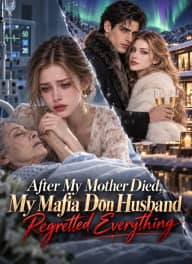 After My Mother Died, My Mafia Don Husband Regretted Everything poster, on ShortMax