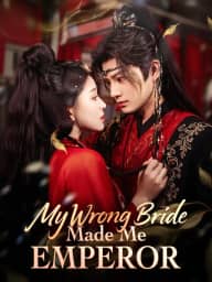My Wrong Bride Made Me Emperor poster, on StarShort