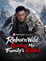 Reborn Wild: Hunting My Family's Killers poster, on StardustTV