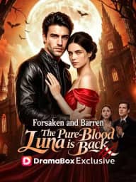 Forsaken and Barren, The Pure-Blood Luna is Back poster, on DramaBox