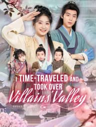 I Time-Traveled and Took Over Villains' Valley poster