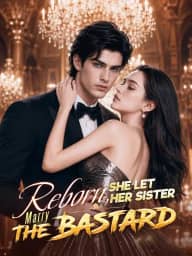 Reborn, She Let Her Sister Marry The Bastard poster, on MoboReels