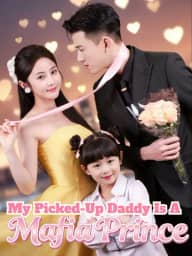 Oh No, My Picked-Up Daddy Is a Mafia Prince poster, on StarShort