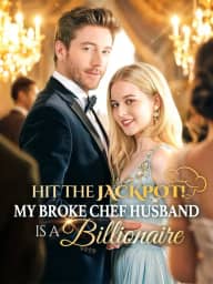 Hit the Jackpot! My Broke Chef Husband Is a Billionaire?! poster