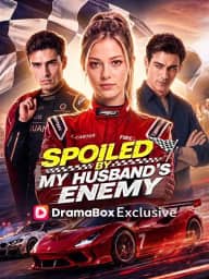 Spoiled By My Husband's Enemy poster, on DramaBox