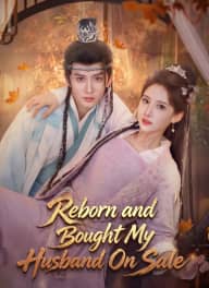 Reborn and Bought My Husband On Sale cover art, on ShortMax
