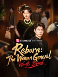 Reborn: The Woman General Wants Blood poster, on StardustTV