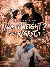 Mock My Weight? You'll Regret It poster, on StardustTV