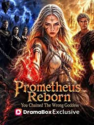 Prometheus Reborn: You Chained the Wrong Goddess poster, on DramaBox