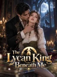 The Lycan King Beneath Me poster