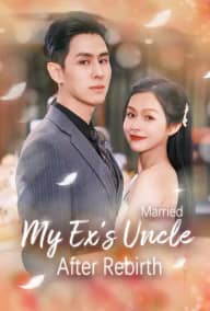 Married My Ex's Uncle After Rebirth poster