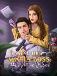 Taming the Mafia Boss, He's Mine Now! poster