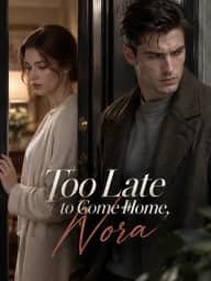 Too Late to Come Home, Nora poster, on ShortMax